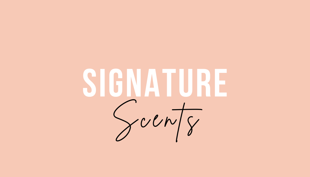 Signature Scents