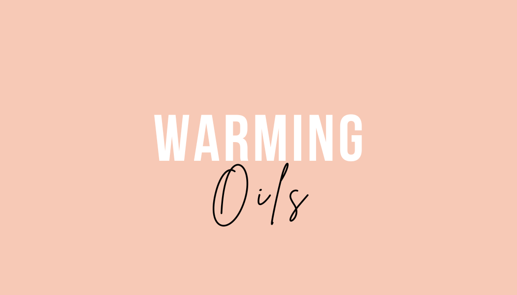 Warming Oils